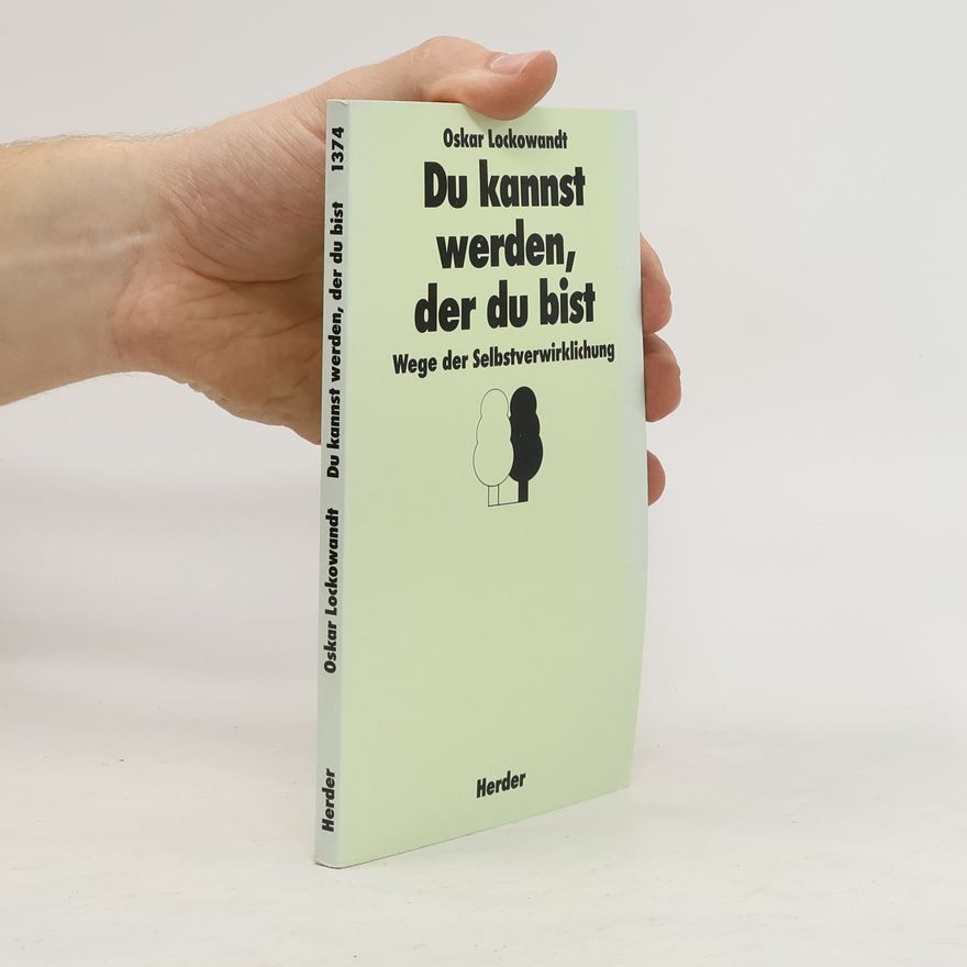 Oskar Lockowandt Du kannst werden, der du bist