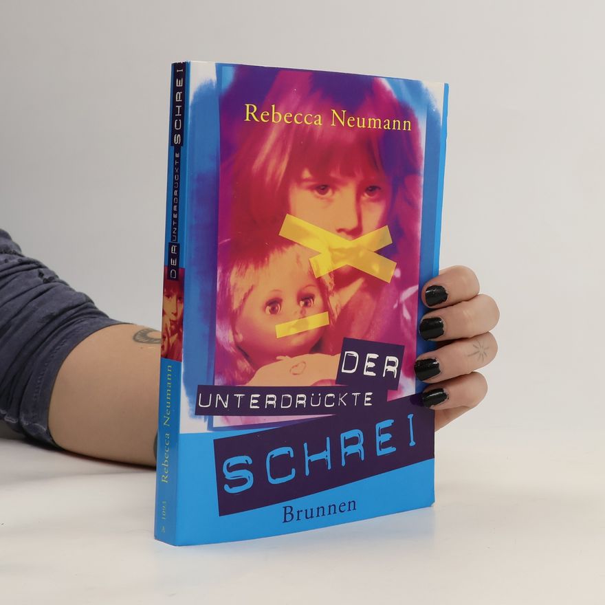 Rebecca Neumann Der unterdrückte Schrei