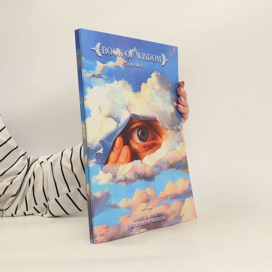 Harry B Joseph Book of Wisdom. Volume II