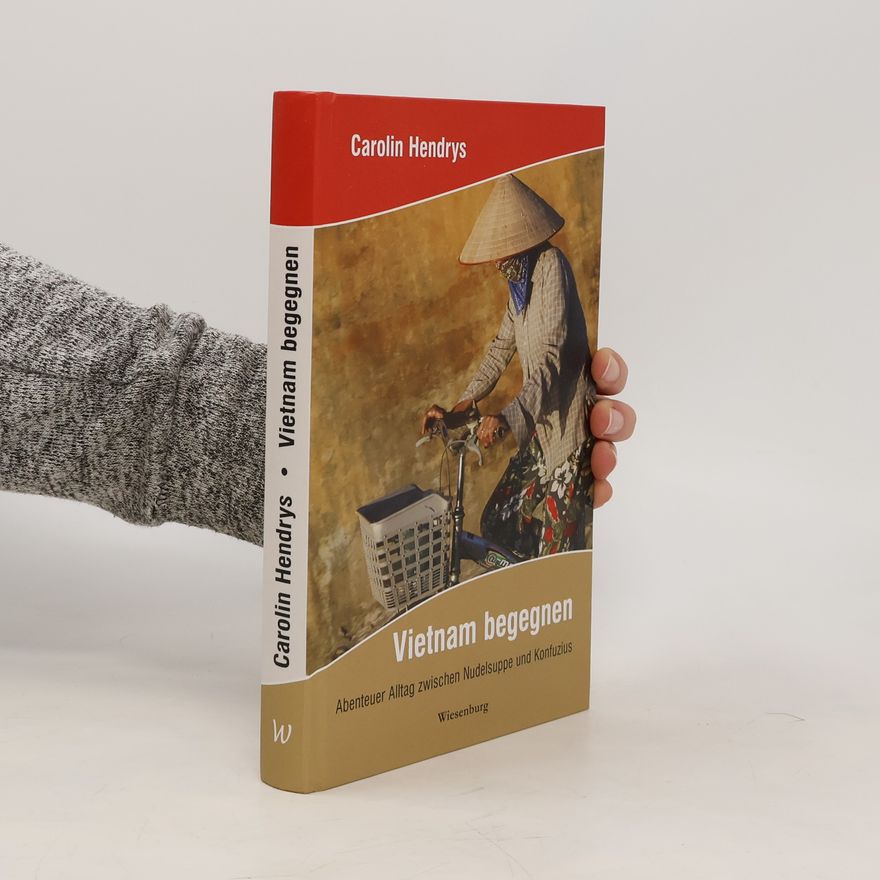 Carolin Hendrys Vietnam begegnen