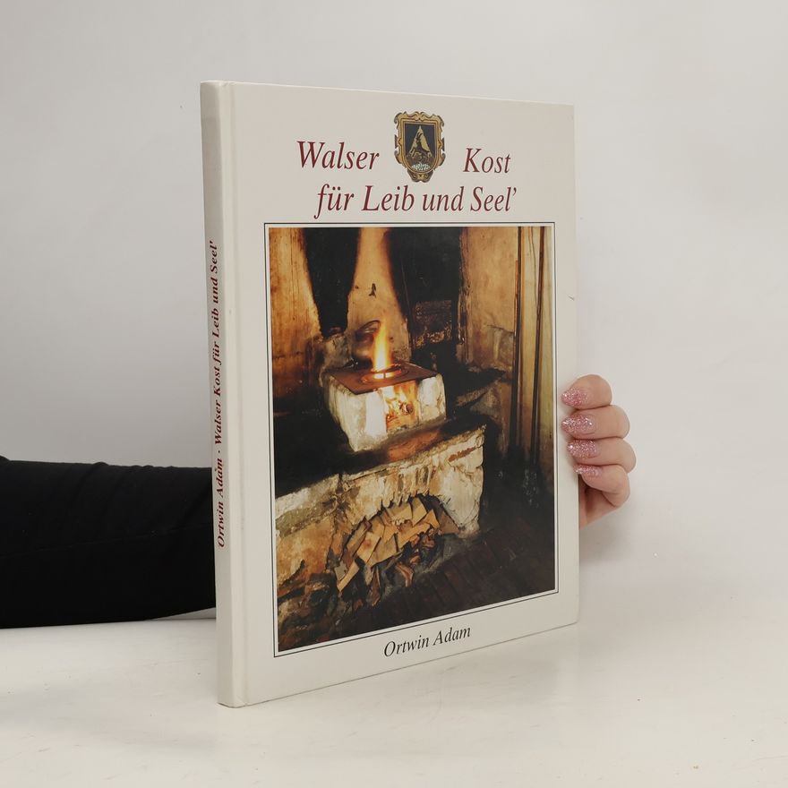 Ortwin Adam Walser Kost für Leib und Seel'