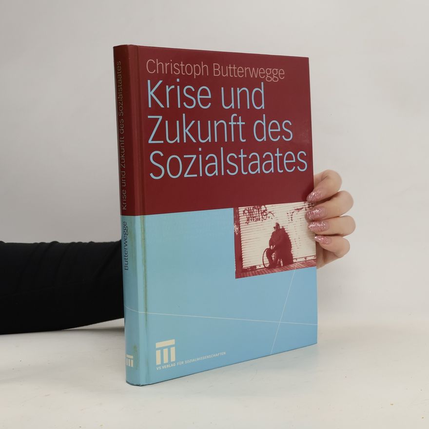 Christoph Butterwegge Krise und Zukunft des Sozialstaates
