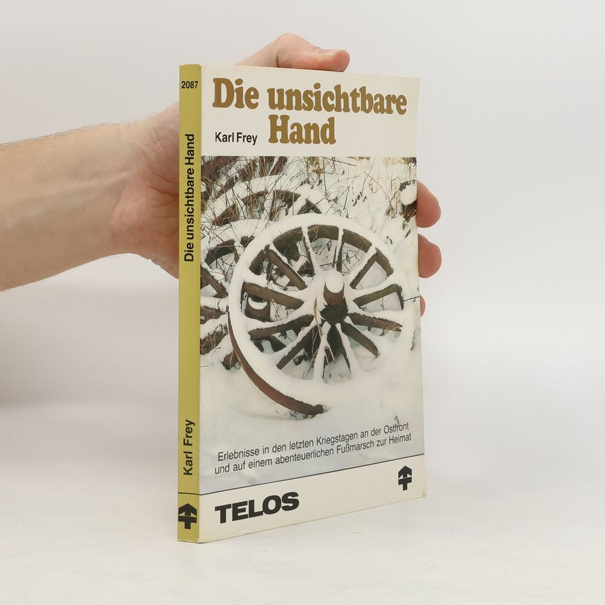 Karl Frey Die unsichtbare Hand