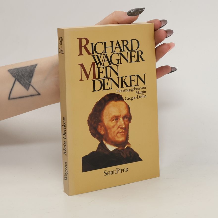 Richard Wagner Mein Denken