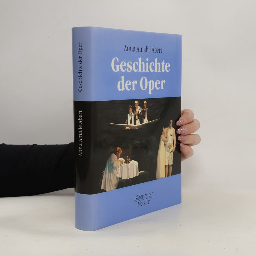 Anna Amalie Abert Geschichte der Oper