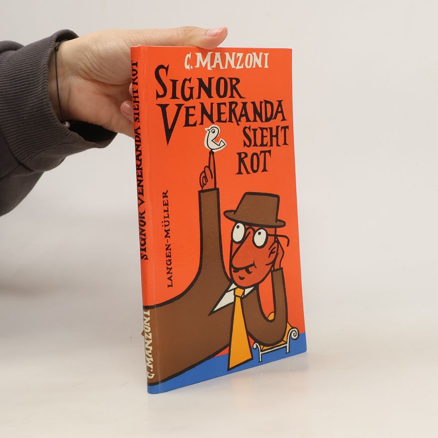 Carlo Manzoni Signor Veneranda sieht rot