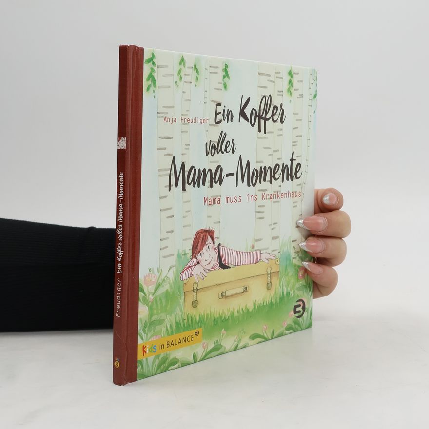 Anja Freudiger Ein Koffer voller Mamamomente