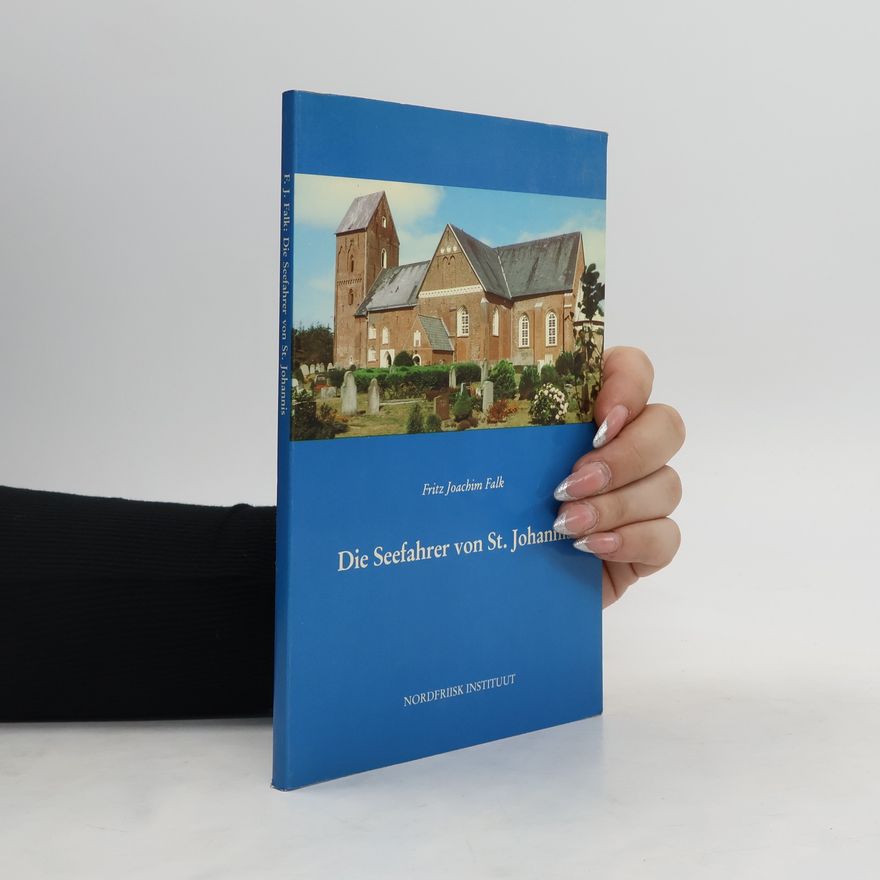Fritz Joachim Falk Die Seefahrer von S[ank]t Johannis