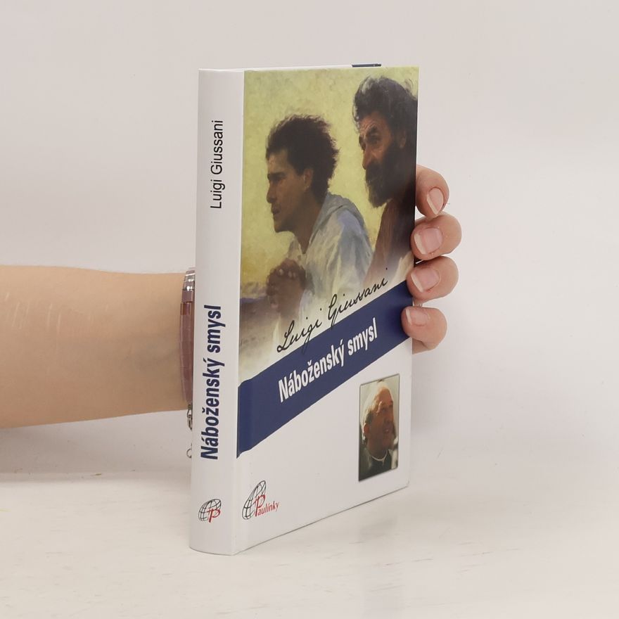 Luigi Giussani Náboženský smysl - Otevřít se nekonečnu