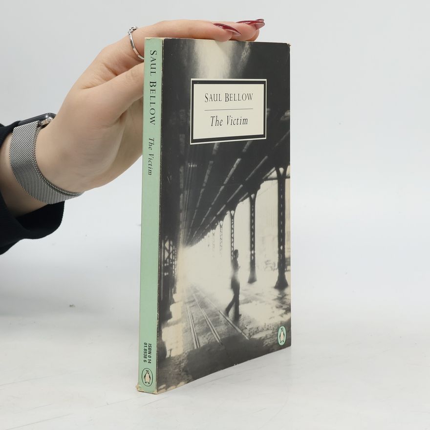 Saul Bellow The Victim