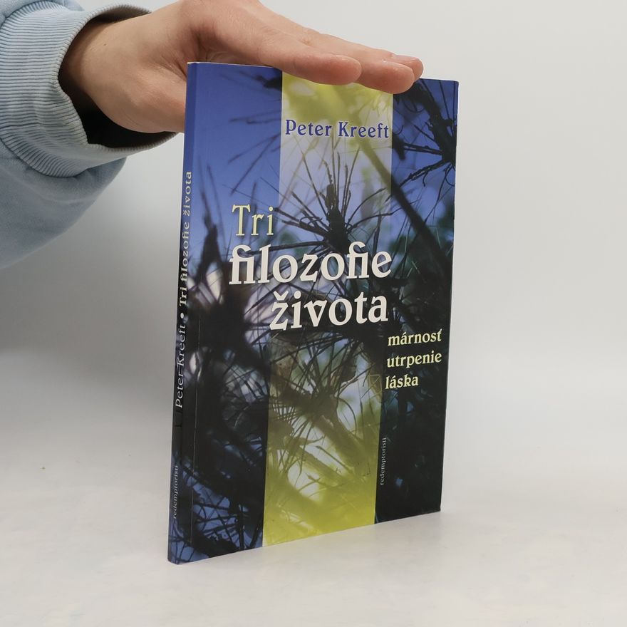 Peter Kreeft Tri filozofie života