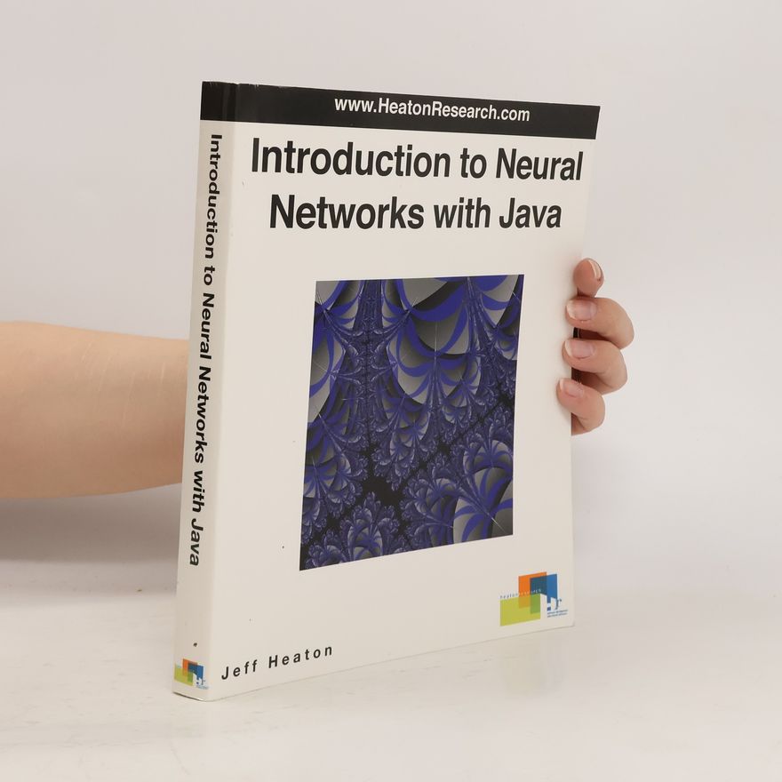 Jeff Heaton Introduction to neural networks with Java