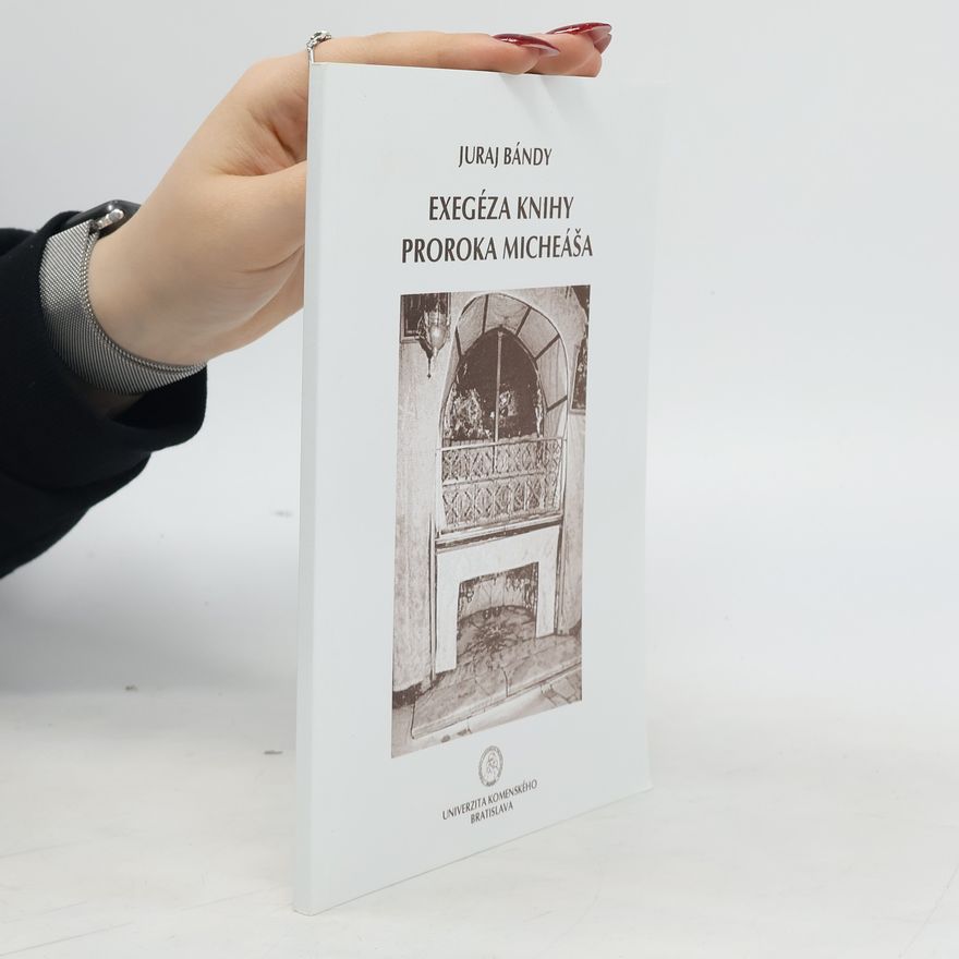 Juraj Bándy Exegéza knihy proroka Micheáša