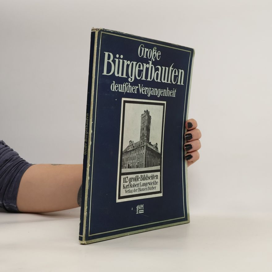 Autorenkollektiv Grosse Bürgerbauten aus vier Jahrhundert deutscher Vergangenheit