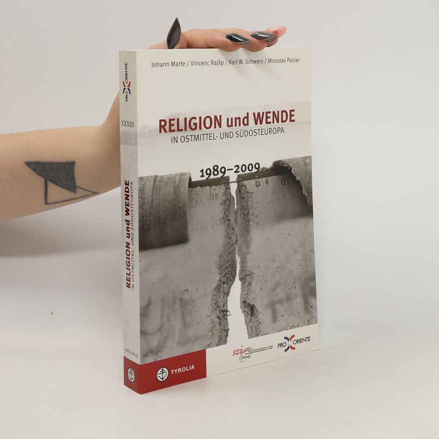 Johann Marte Religion und Wende in Ostmittel- und Südosteuropa 1989-2009