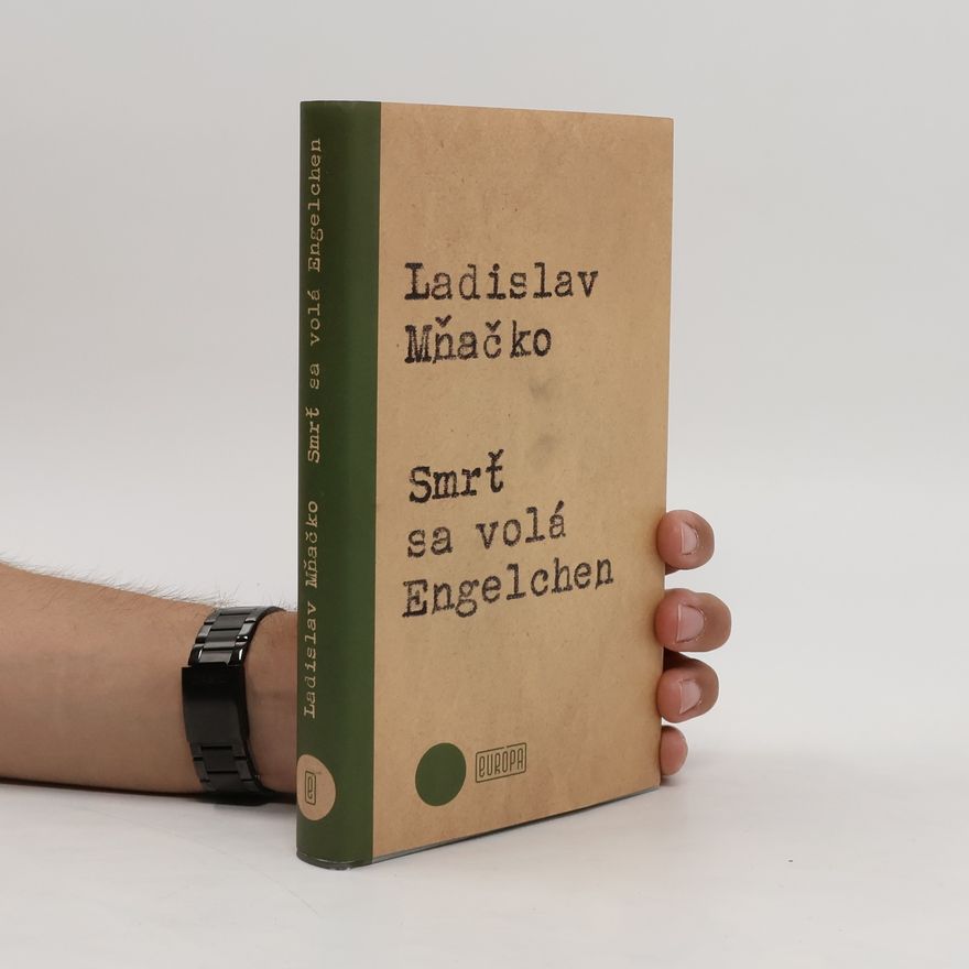 Ladislav Mňačko Smrť sa volá Engelchen