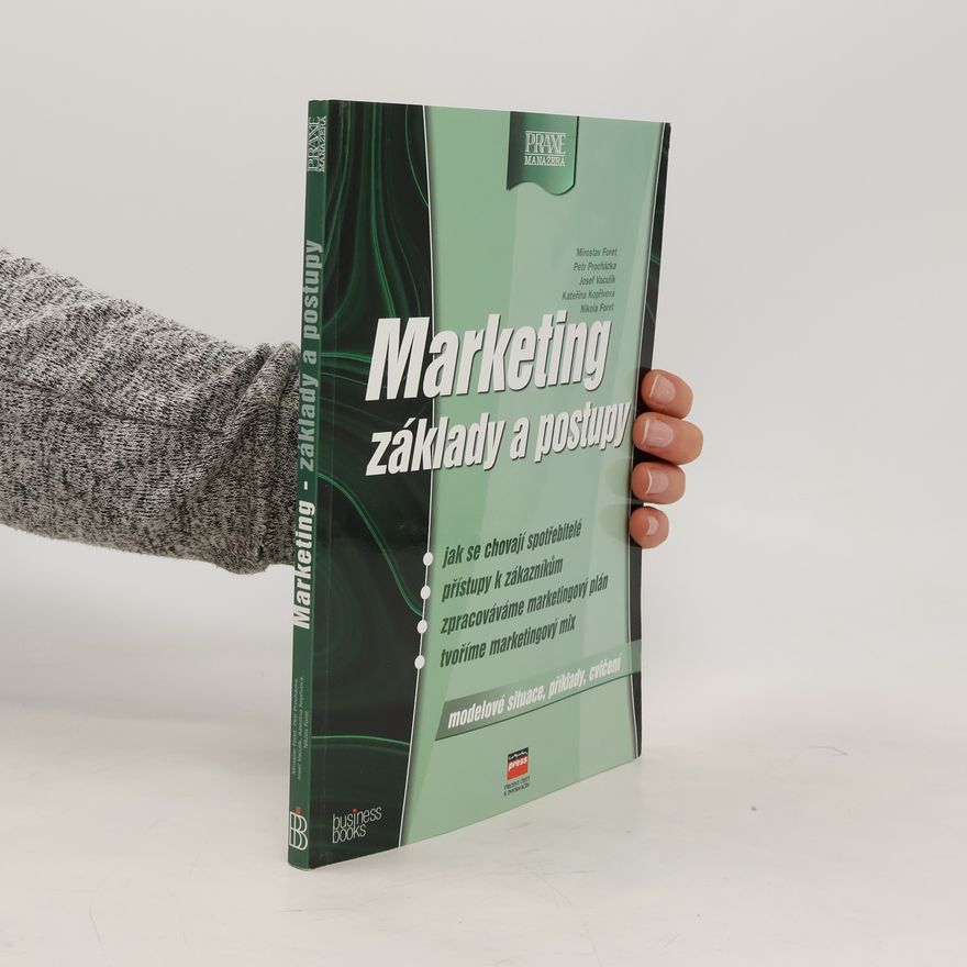 Miroslav Foret Marketing - základy a postupy