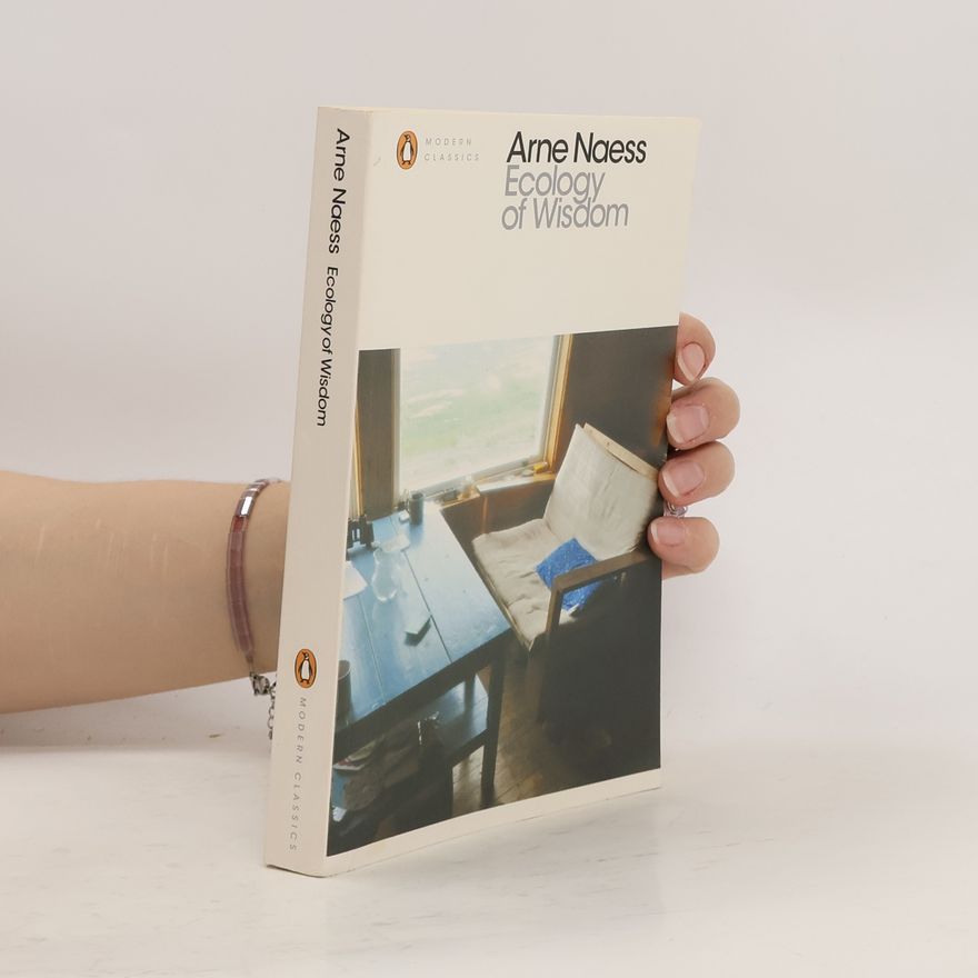 Arne Næss Ecology of Wisdom
