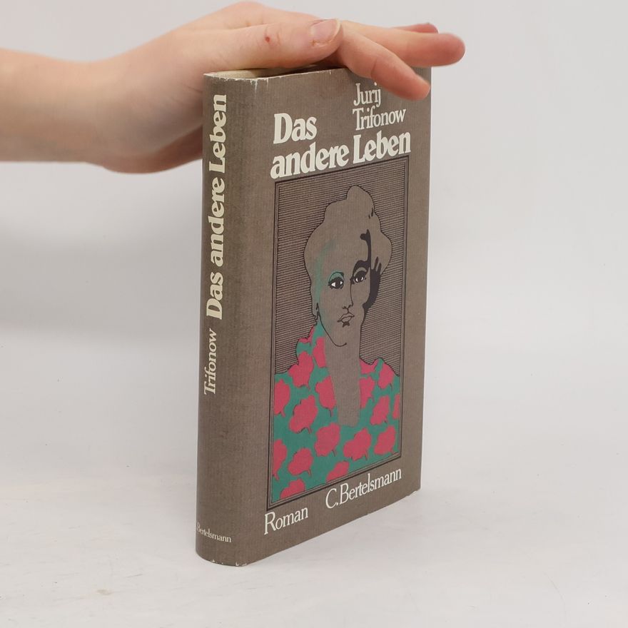 Jurij Trifonow Das andere Leben