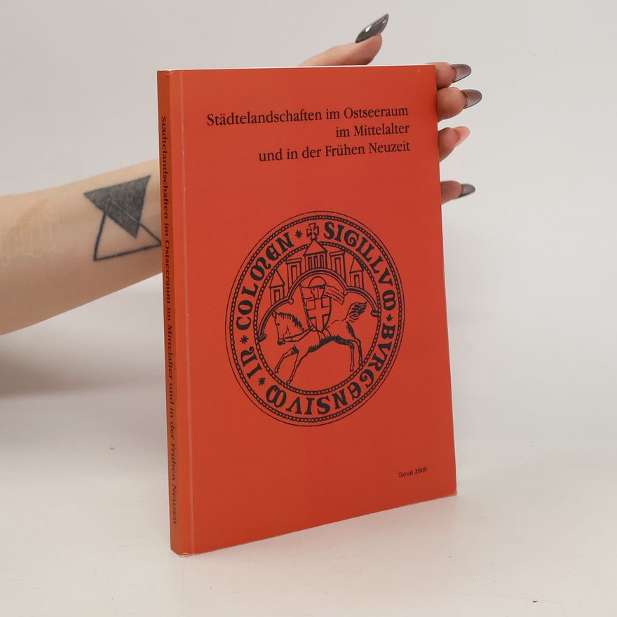 Roman Czaja Städtelandschaften im Ostseeraum im Mittelalter und in der Frühen Neuzeit