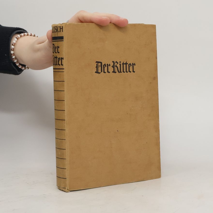 Mirko Jelusich Der Ritter