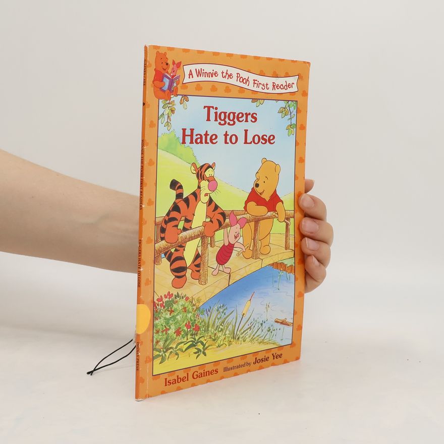 Isabel Gaines A Winnie the Pooh First Reader Book #8: School Market Edition: Tiggers Hate to Lose