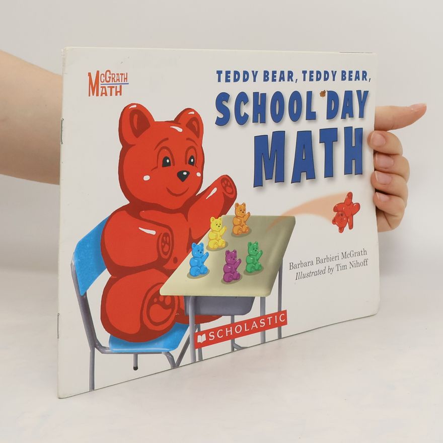 Barbara Barbieri McGrath Teddy Bear, Teddy Bear, School Day Math