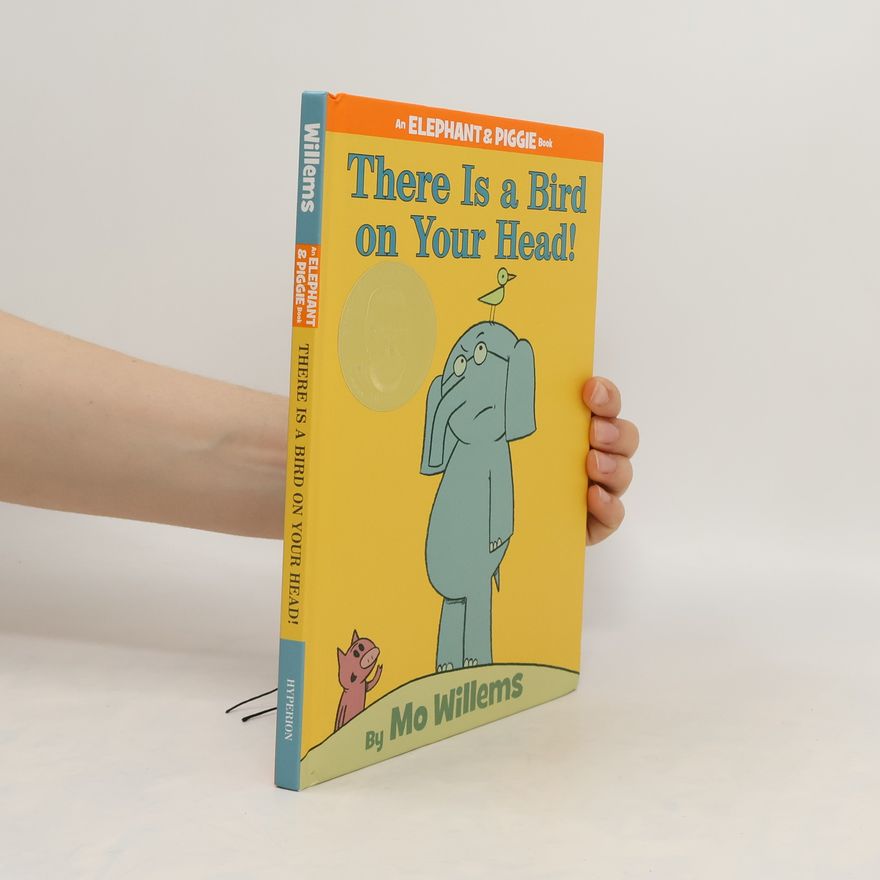Mo Willems There is a Bird on Your Head!
