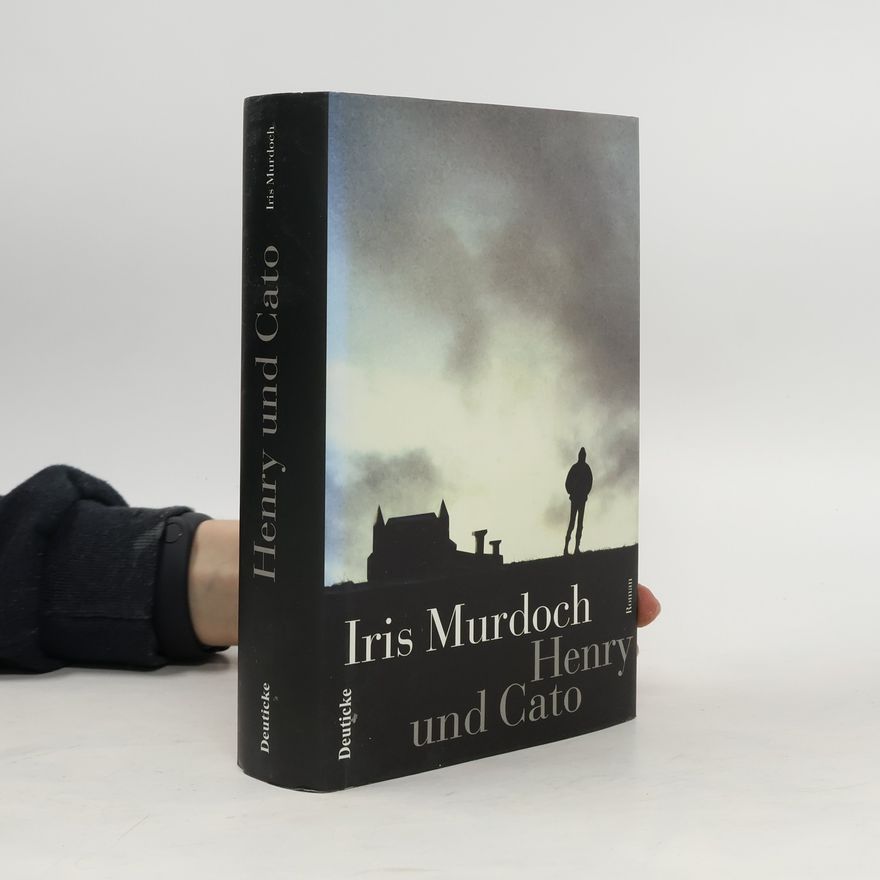 Iris Murdoch Henry und Cato