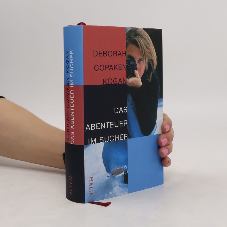 Deborah Copaken Kogan Das Abenteuer im Sucher