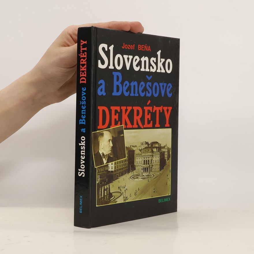 Jozef Beňa Slovensko a Benešove dekréty