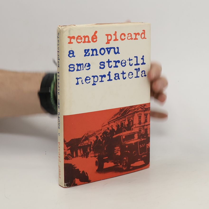 René Picard A znovu sme stretli nepriateľa