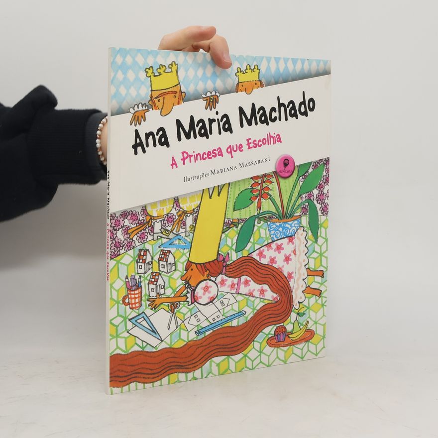 Ana Maria Machado A Princesa que Escolhia
