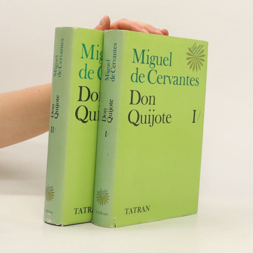 Miguel de Cervantes Dômyselný rytier Don Quijote de la Mancha. Díl I. a II.
