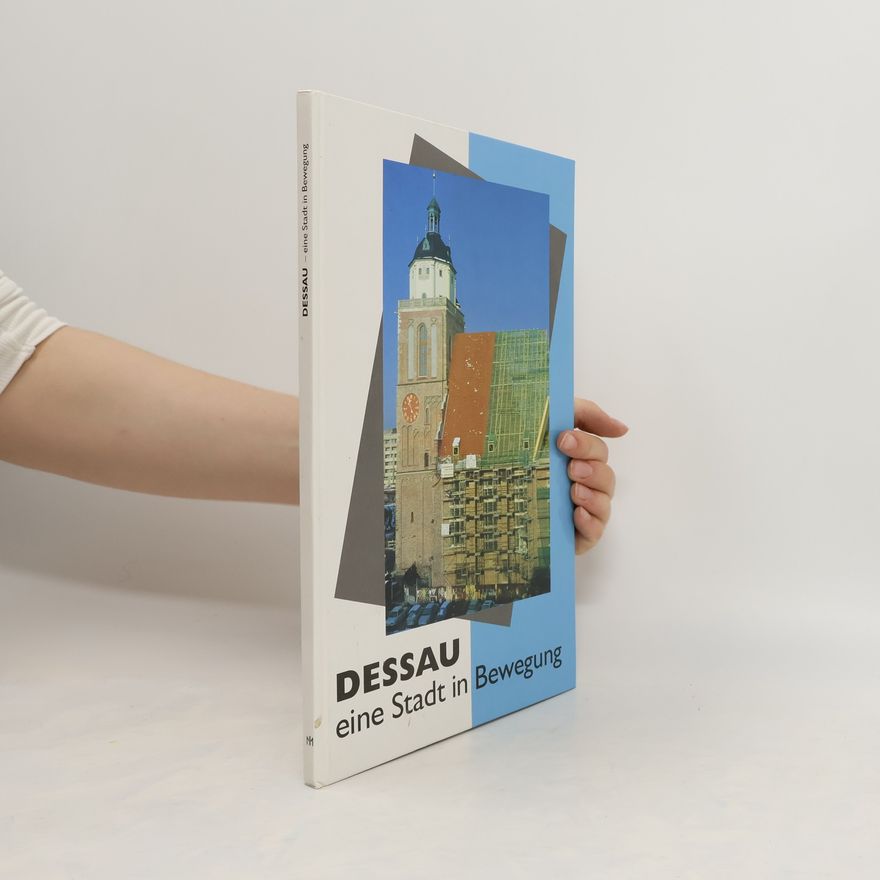 Kolektiv autorů Dessau eine Stadt in Bewegung