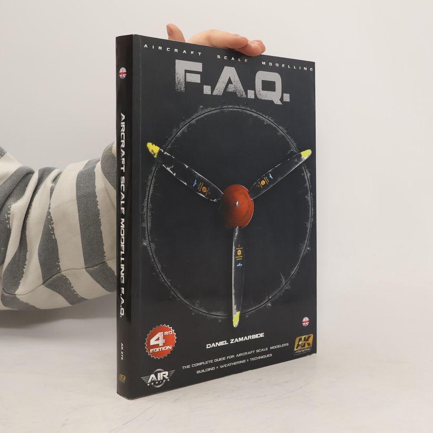 Daniel Zamarbide  Aircraft Scale Modelling. F.A.Q