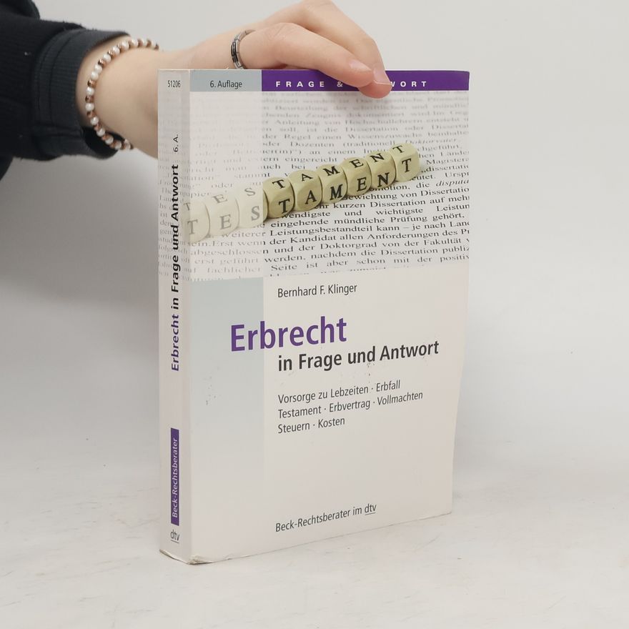 Bernhard F. Klinger Erbrecht in Frage und Antwort