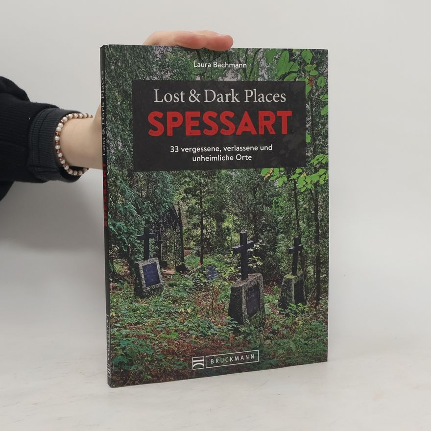 Laura Bachmann Lost & dark places Spessart