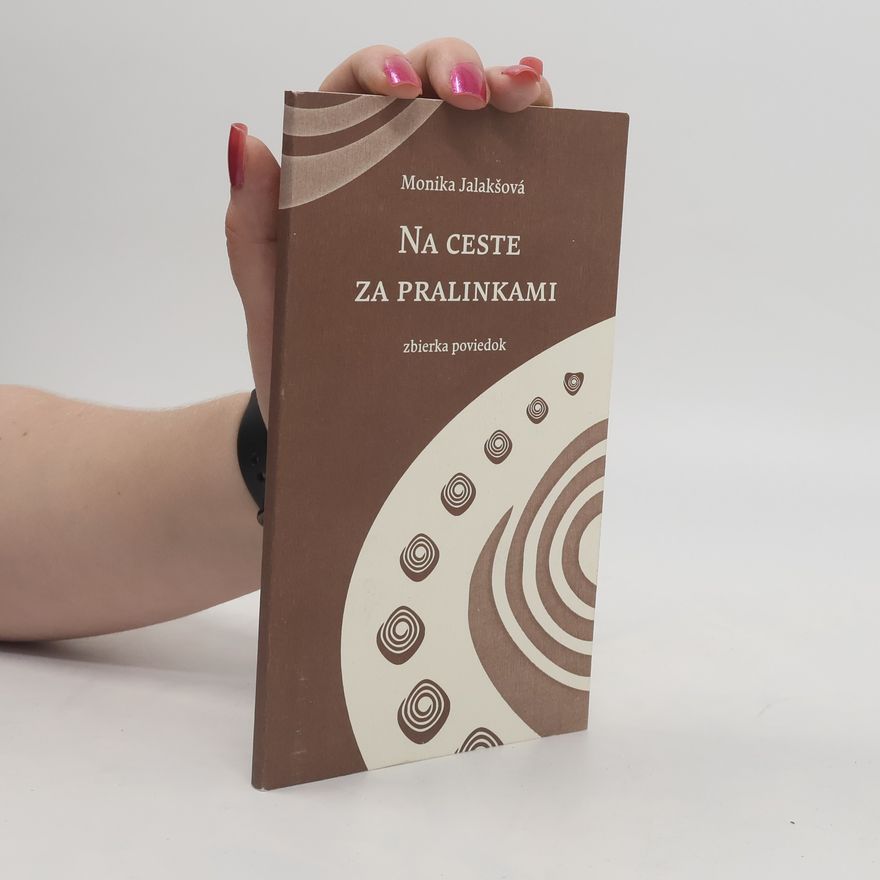 Monika Jalakšová Na cestě za pralinkami