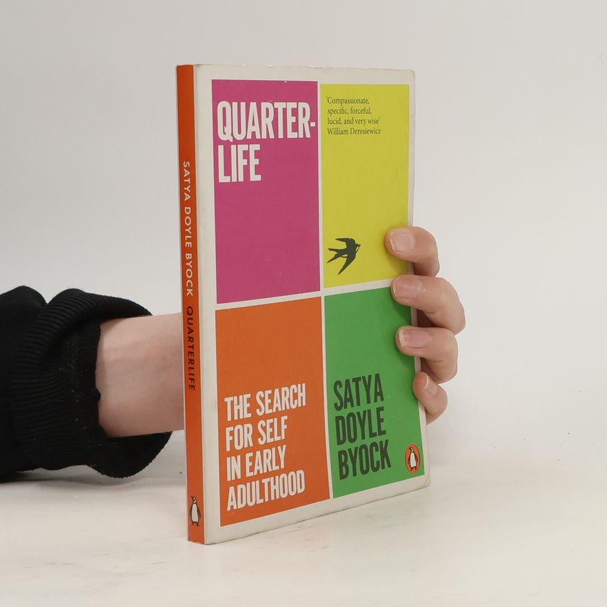 Satya Doyle Byock Quarterlife