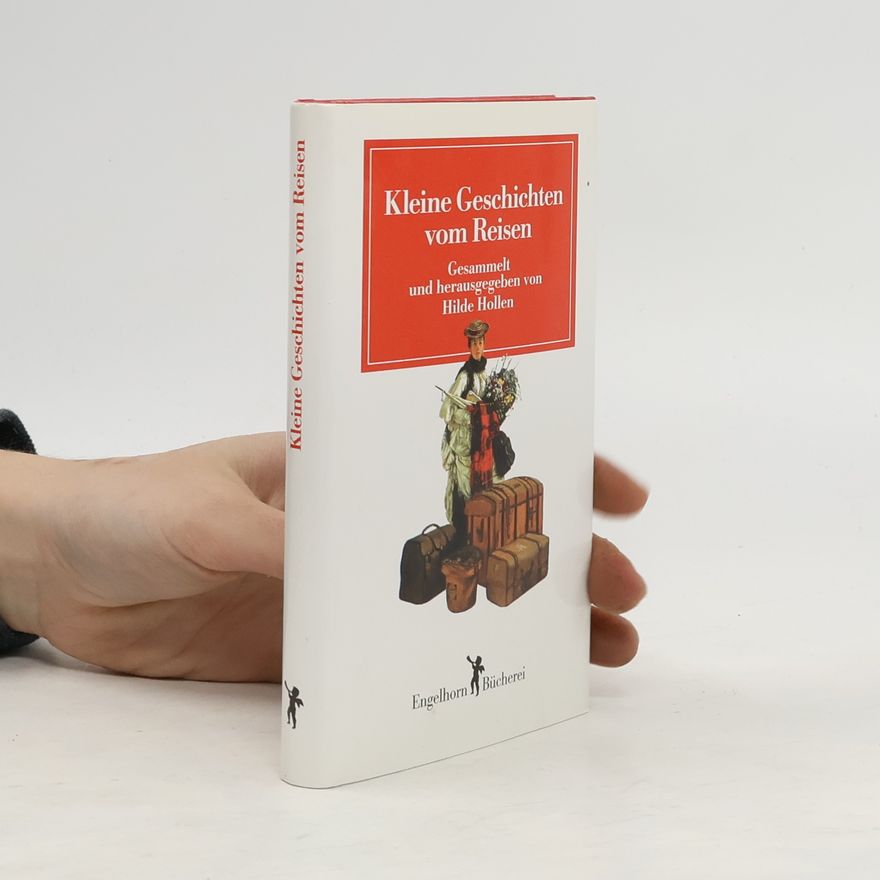 Autorenkollektiv Kleine Geschichten vom Reisen
