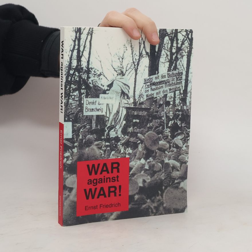 Friedrich-Ernst Wilfahrt War Against War!
