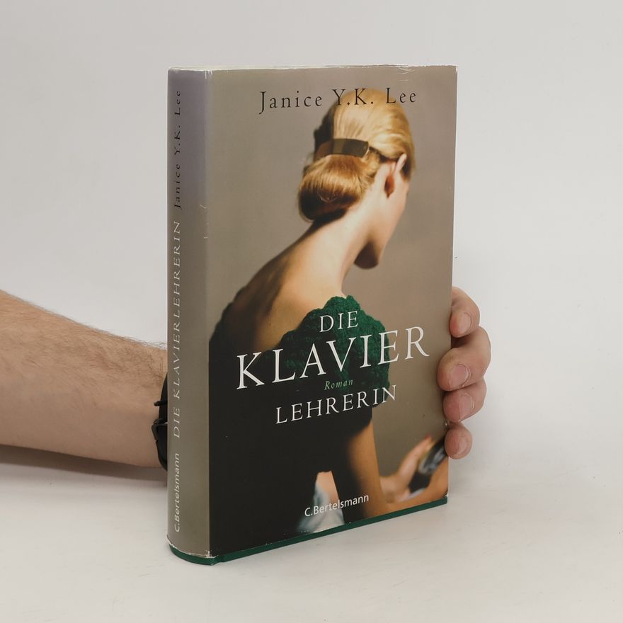 Janice Y. K. Lee Die Klavierlehrerin
