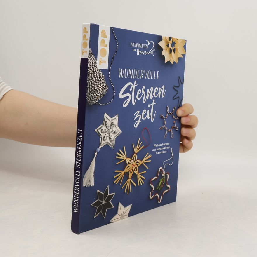 Louise Lindgrün Wundervolle Sternenzeit. Weihnachtsdeko aus verschiedenen Materialien