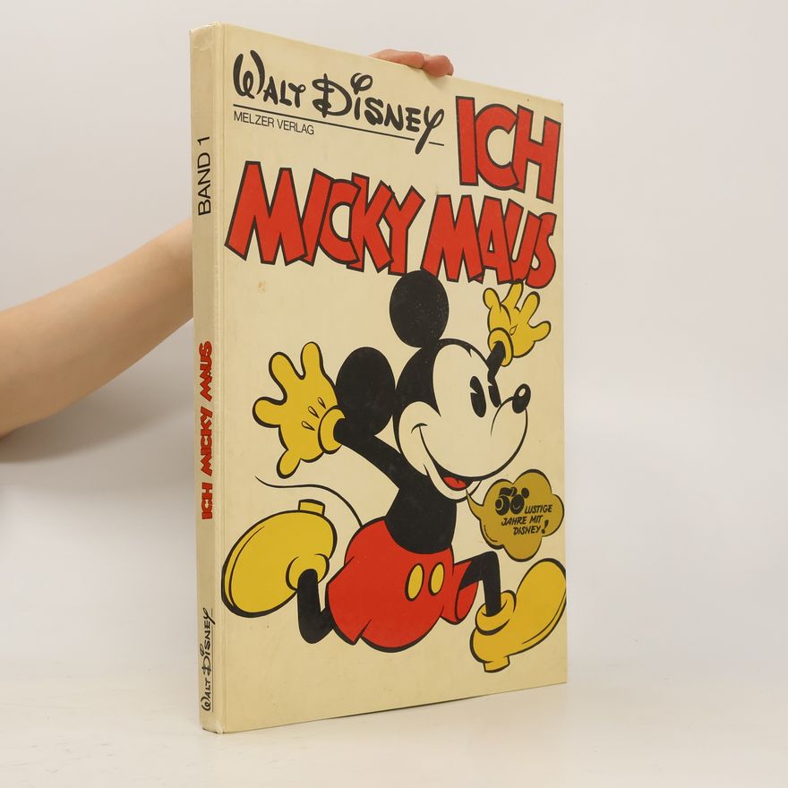 Walt Disney Ich, Micky Maus. Band 1