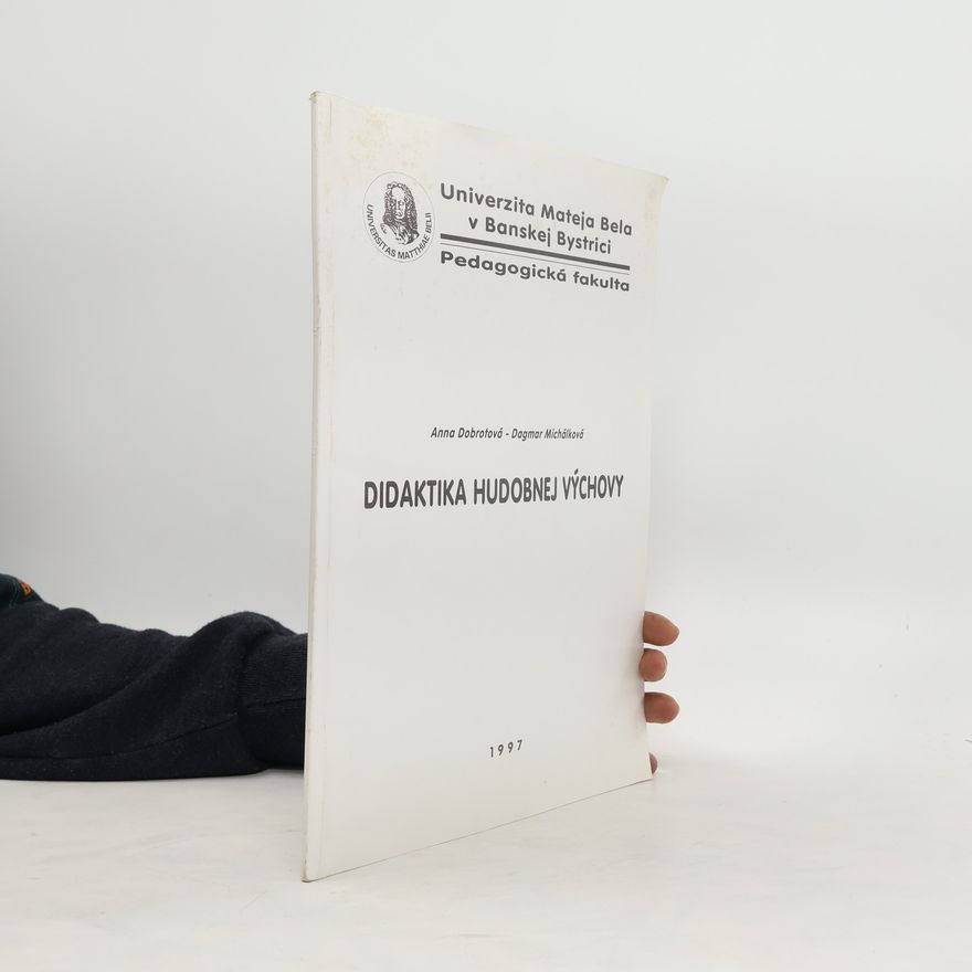 Anna Dobrotová Didaktika hudobnej výchovy