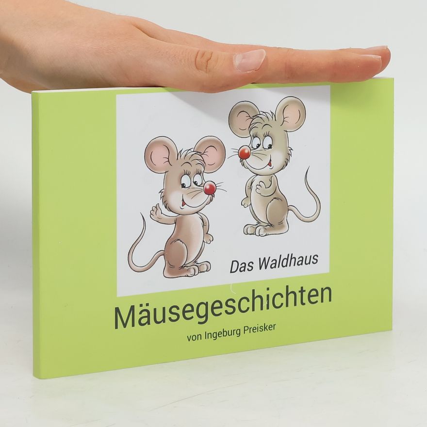 Autorenkollektiv Das Waldhaus Mäusegeschichten