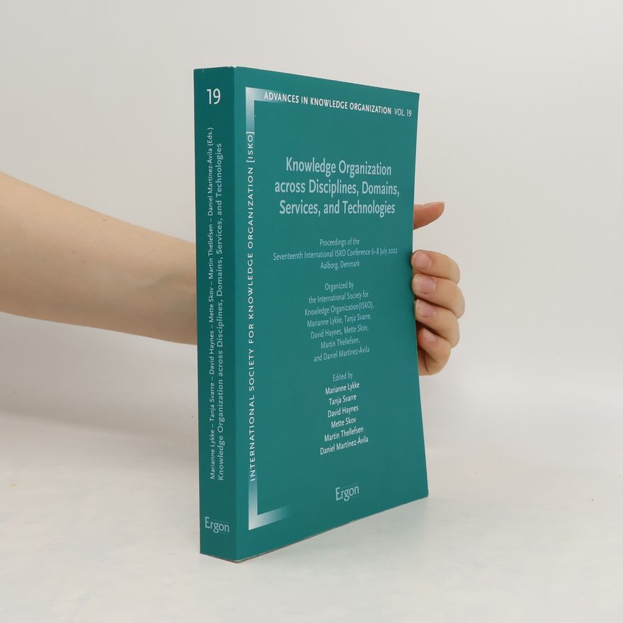 Autorenkollektiv Knowledge organization across disciplines, domains, services, and technologies