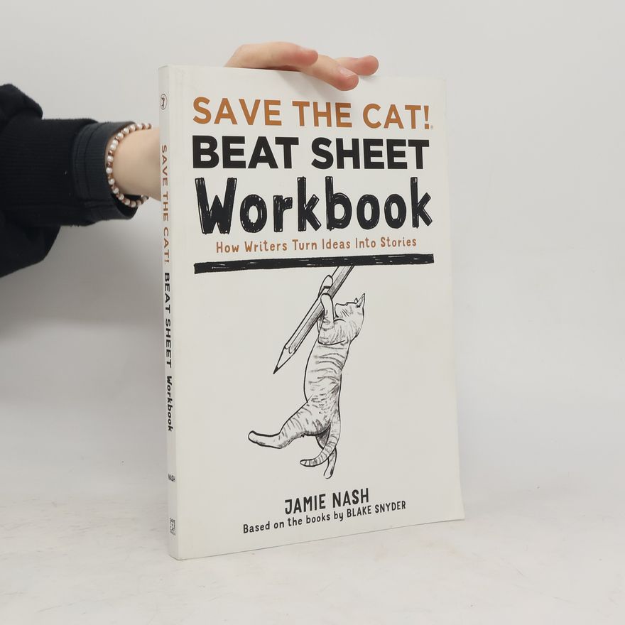 Jamie Nash Save the Cat!(r) Beat Sheet Workbook