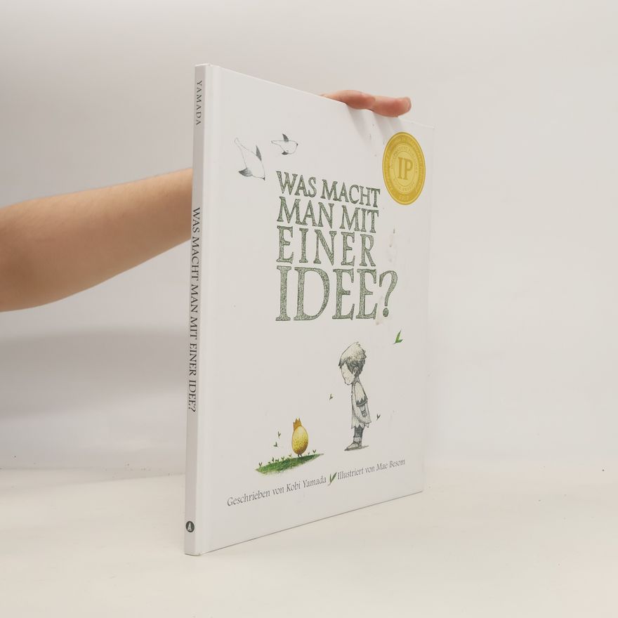 Kobi Yamada Was macht Man mit einer Idee?